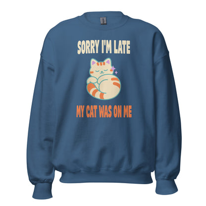 Sorry I'm Late My Cat Was On Me funny cat mom crewneck sweatshirt — Indigo Blue, front