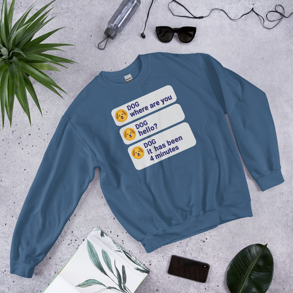 It Has Been 4 Minutes funny dog dad crewneck sweatshirt — Indigo Blue, flat lay