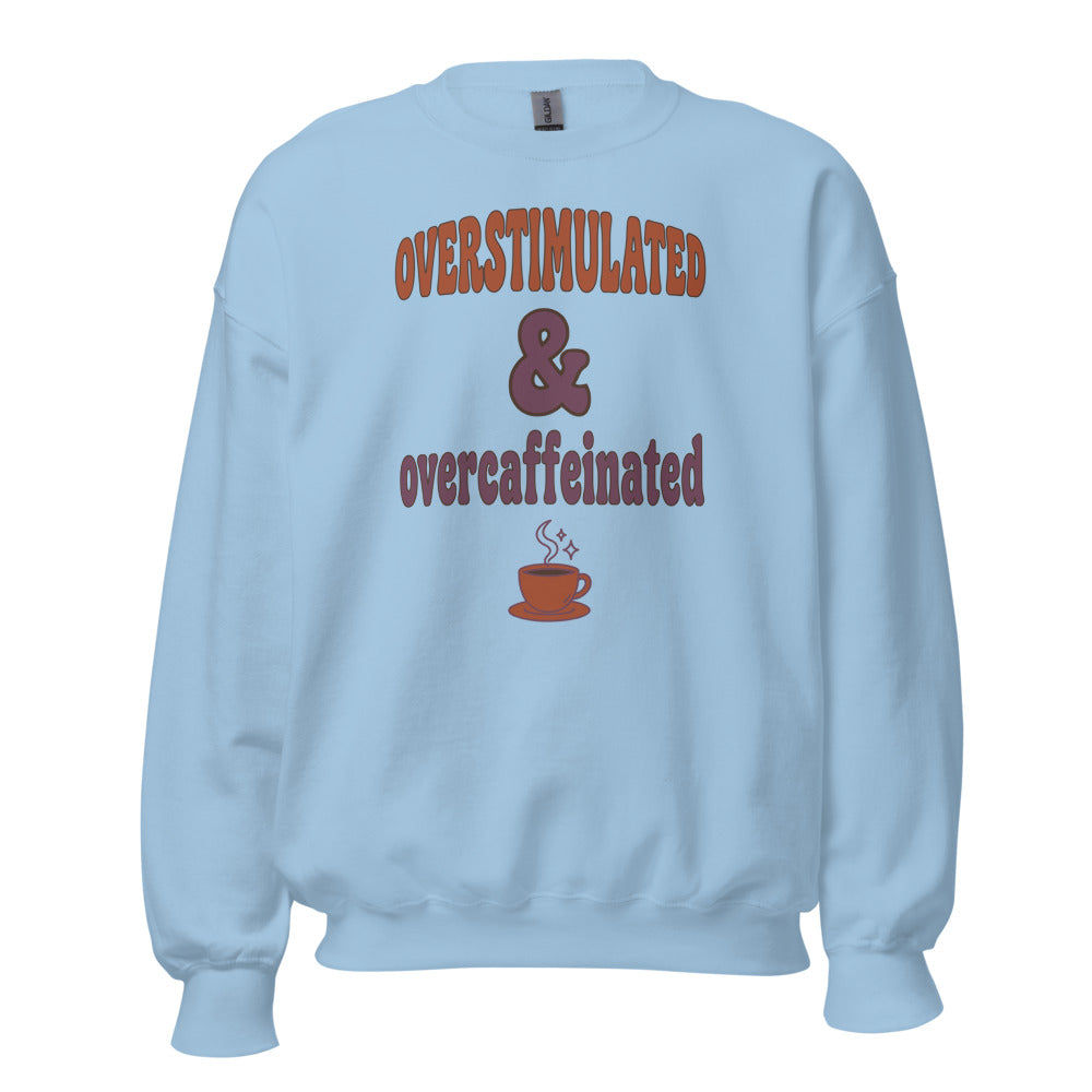 Overstimulated & Overcaffeinated soft retro coffee mental health crewneck sweatshirt — Light Blue, front