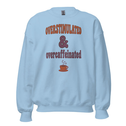 Overstimulated & Overcaffeinated soft retro coffee mental health crewneck sweatshirt — Light Blue, front