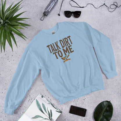 Talk Dirt To Me funny gardening crewneck sweatshirt — Light Blue, front-right