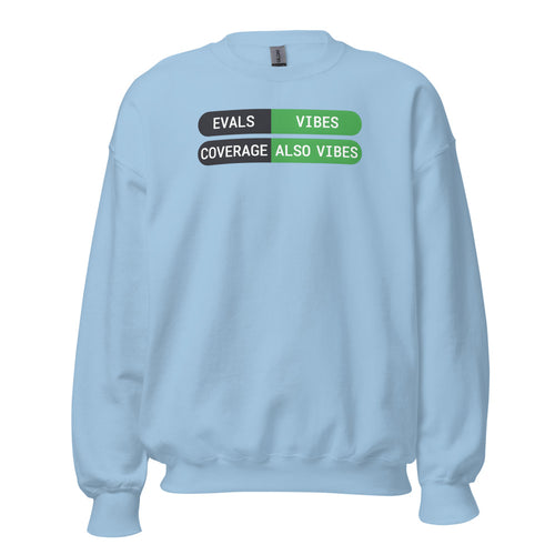 Eval Suite: Vibes Crewneck
