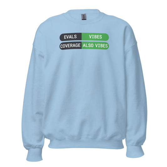 Eval Suite Vibes agentic AI engineer crewneck sweatshirt — Light Blue, front