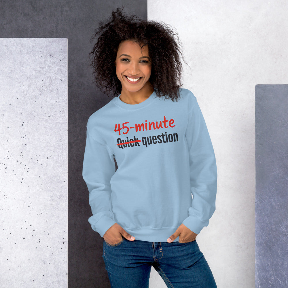 Quick Question funny work from home crewneck sweatshirt — Light Blue, on model