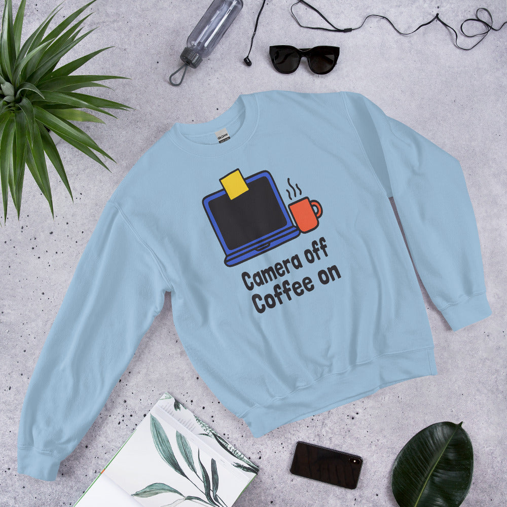 Camera Off Coffee On funny work from home crewneck sweatshirt — Light Blue, flat lay