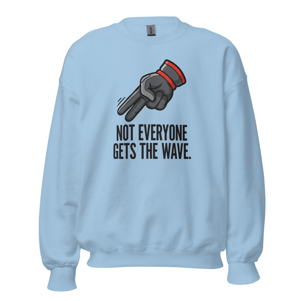 Not Everyone Gets The Wave biker wave motorcycle crewneck sweatshirt — Light Blue, front