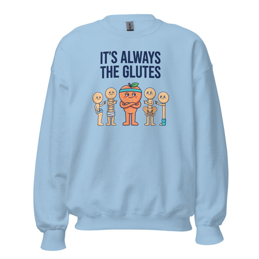 Always The Glutes funny physical therapy crewneck sweatshirt — Light Blue, front