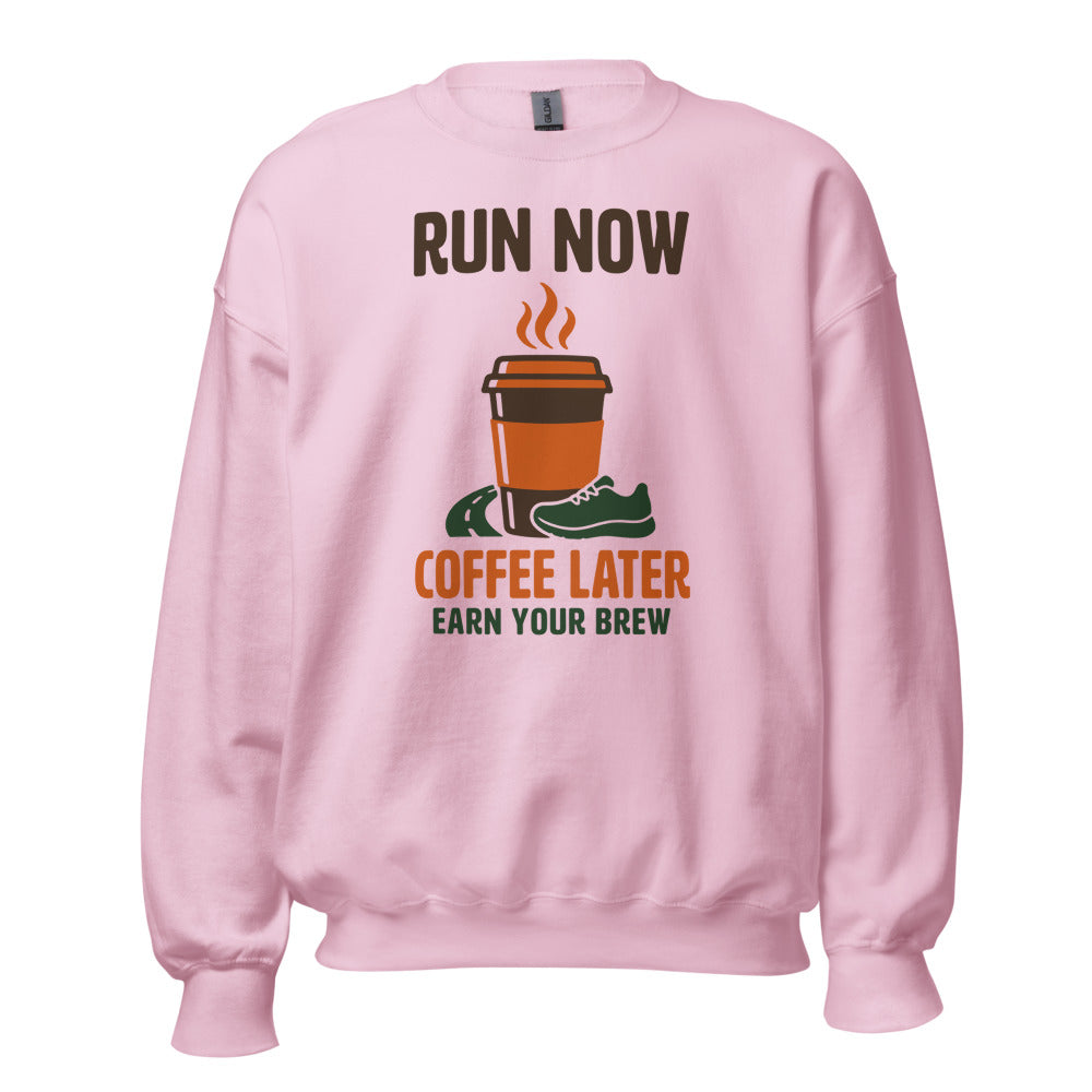 Run Now Coffee Later funny running crewneck sweatshirt — Light Pink, front