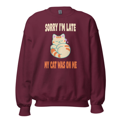 Sorry I'm Late My Cat Was On Me funny cat mom crewneck sweatshirt — Maroon, front