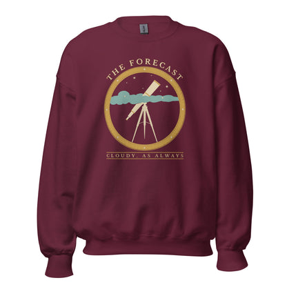 The Forecast Cloudy As Always funny astronomy crewneck sweatshirt — Maroon, front