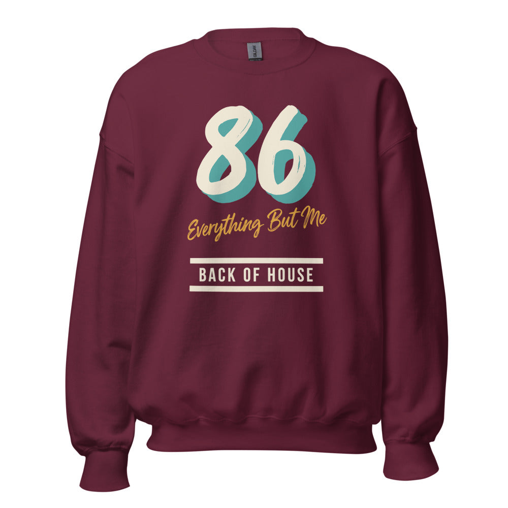 86 Everything But Me line cook back of house crewneck sweatshirt — Maroon, front