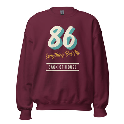 86 Everything But Me line cook back of house crewneck sweatshirt — Maroon, front