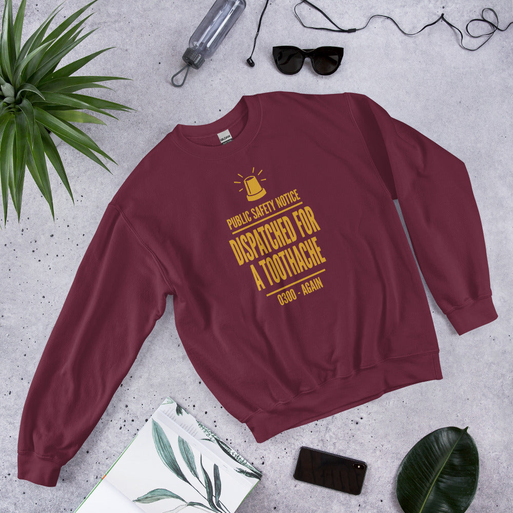 Dispatched For a Toothache funny EMS paramedic crewneck sweatshirt — Maroon, flat lay
