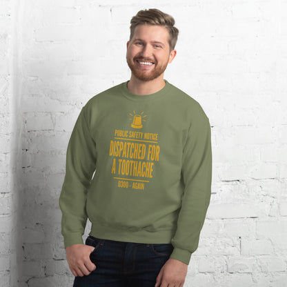 Dispatched For a Toothache funny EMS paramedic crewneck sweatshirt — Military Green, on model