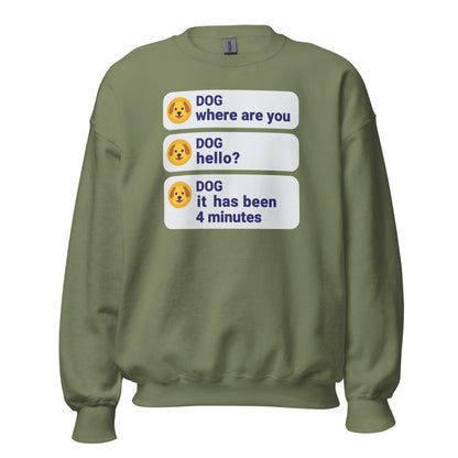 It Has Been 4 Minutes funny dog dad crewneck sweatshirt — Military Green, front