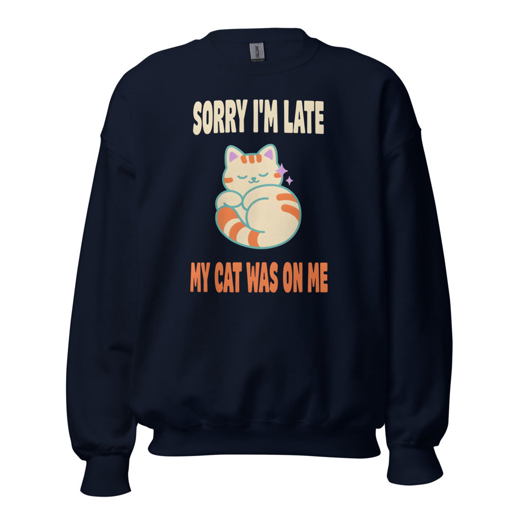 Sorry I'm Late My Cat Was On Me funny cat mom crewneck sweatshirt — Navy, front