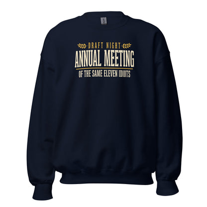 Annual Meeting of the Same Eleven Idiots funny fantasy football draft crewneck sweatshirt — Navy, front