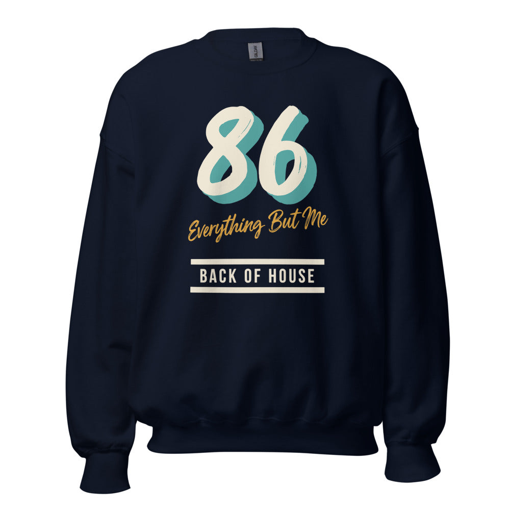 86 Everything But Me line cook back of house crewneck sweatshirt — Navy, front