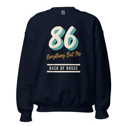 86 Everything But Me line cook back of house crewneck sweatshirt — Navy, front