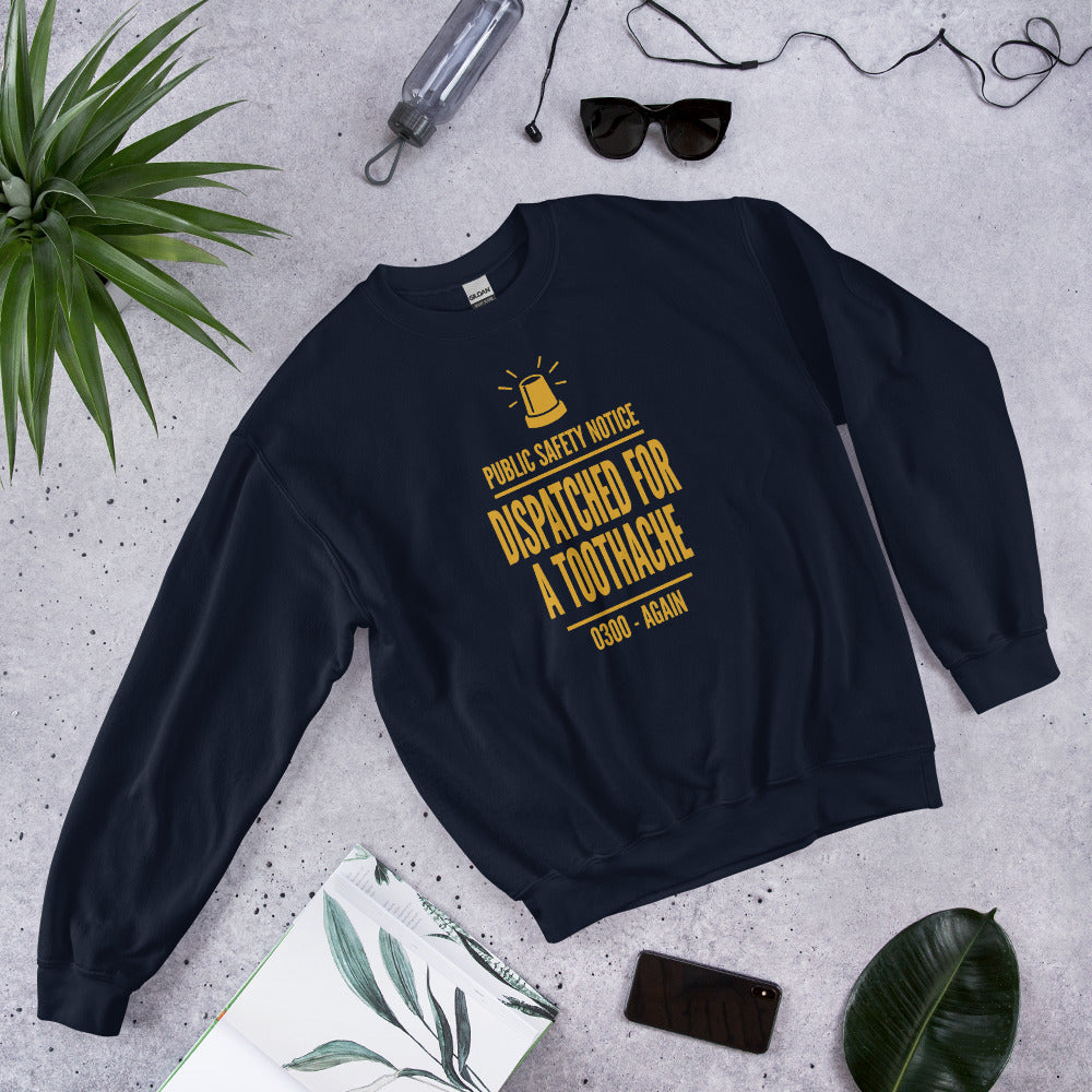 Dispatched For a Toothache funny EMS paramedic crewneck sweatshirt — Navy, flat lay
