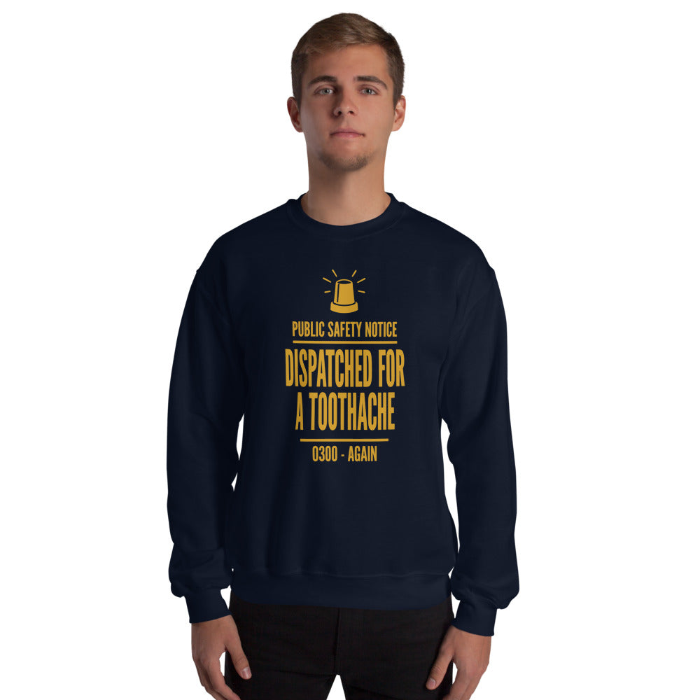 Dispatched For a Toothache funny EMS paramedic crewneck sweatshirt — Navy, on model