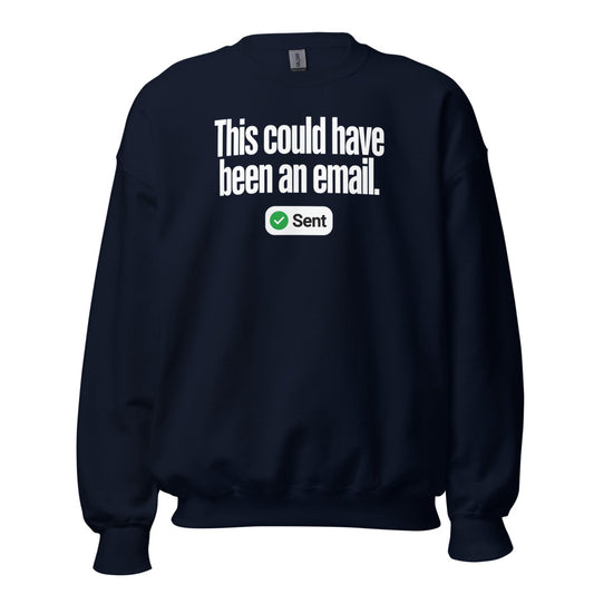 This Could Have Been An Email crewneck sweatshirt — Navy, front