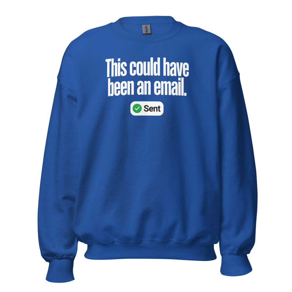 This Could Have Been An Email crewneck sweatshirt — Royal, front
