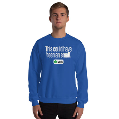 This Could Have Been An Email crewneck sweatshirt — Royal, on model