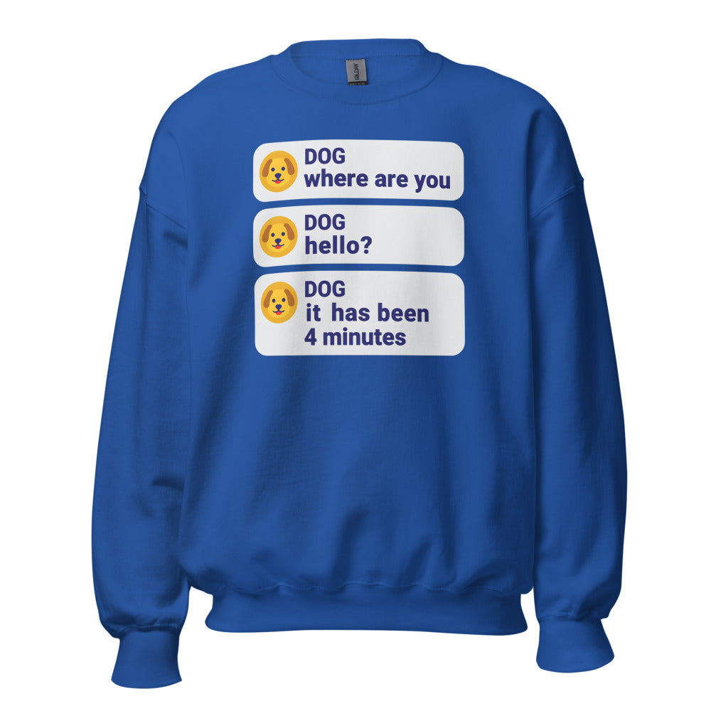It Has Been 4 Minutes funny dog dad crewneck sweatshirt — Royal, front