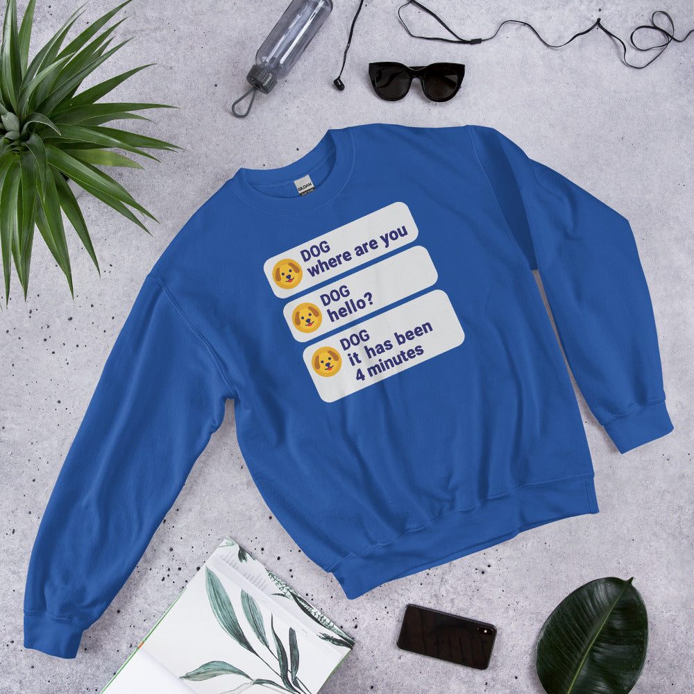 It Has Been 4 Minutes funny dog dad crewneck sweatshirt — Royal, flat lay