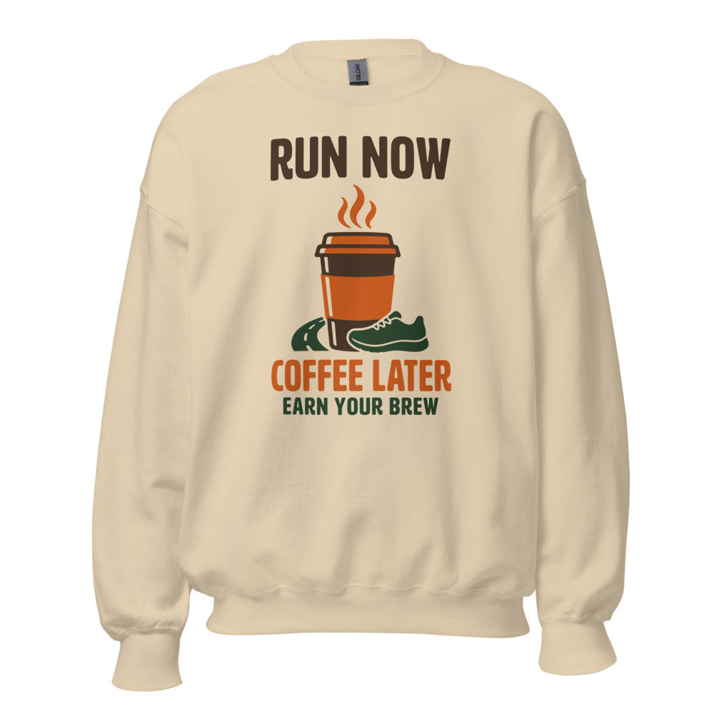 Run Now Coffee Later funny running crewneck sweatshirt — Sand, front