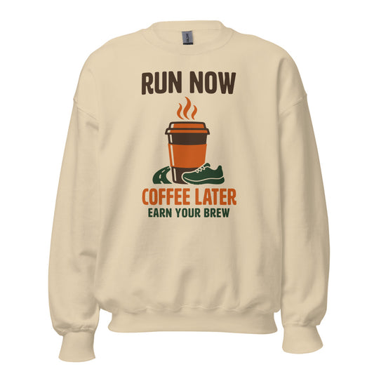 Run Now Coffee Later funny running crewneck sweatshirt — Sand, front