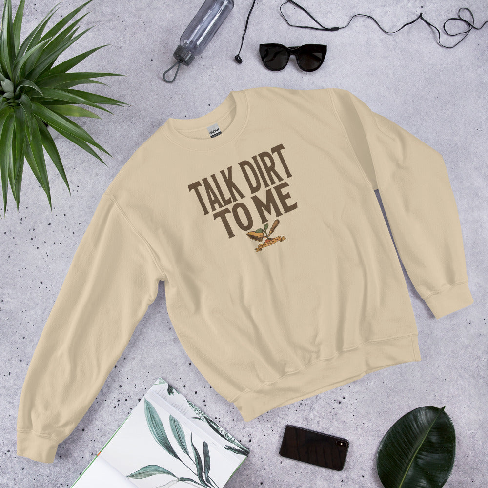 Talk Dirt To Me funny gardening crewneck sweatshirt — Sand, front-right