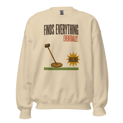 Metal Detecting Sweatshirt, Funny Detectorist Gift, Retro Detector Crewneck — Finds Everything Eventually