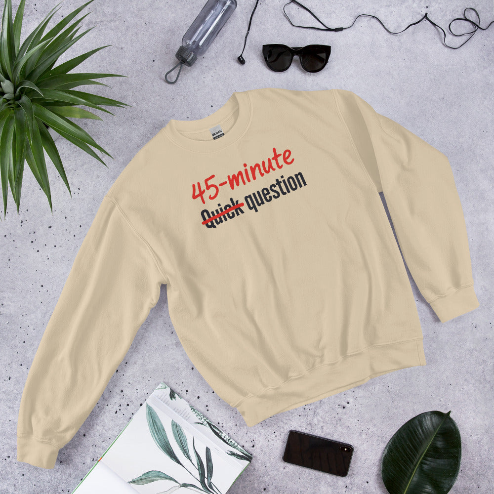 Quick Question funny work from home crewneck sweatshirt — Sand, flat lay