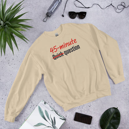 Quick Question funny work from home crewneck sweatshirt — Sand, flat lay
