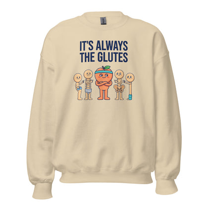 Always The Glutes funny physical therapy crewneck sweatshirt — Sand, front