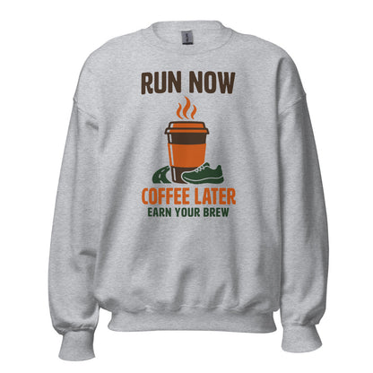 Run Now Coffee Later funny running crewneck sweatshirt — Sport Grey, front
