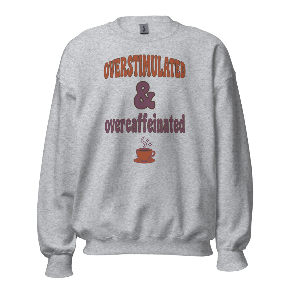 Overstimulated & Overcaffeinated soft retro coffee mental health crewneck sweatshirt — Sport Grey, front