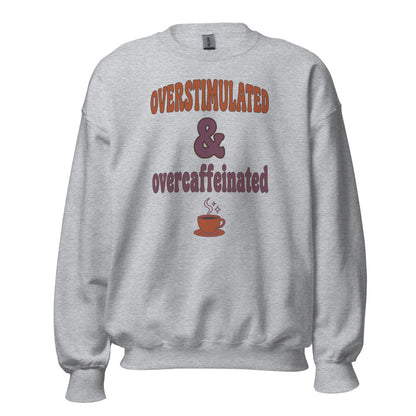 Overstimulated & Overcaffeinated soft retro coffee mental health crewneck sweatshirt — Sport Grey, front