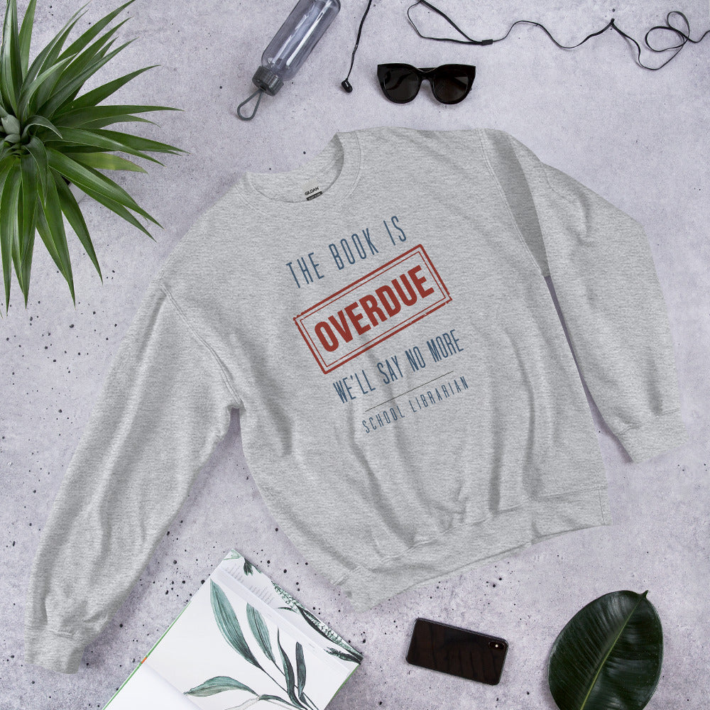 The Book Is Overdue funny school librarian crewneck sweatshirt — Sport Grey, front-right