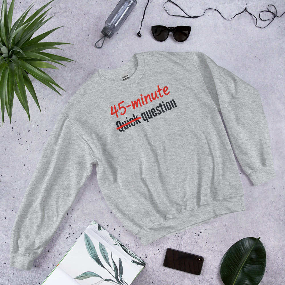 Quick Question funny work from home crewneck sweatshirt — Sport Grey, flat lay