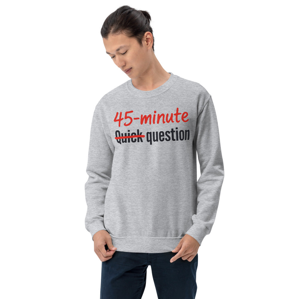 Quick Question funny work from home crewneck sweatshirt — Sport Grey, on model