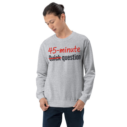 Quick Question funny work from home crewneck sweatshirt — Sport Grey, on model