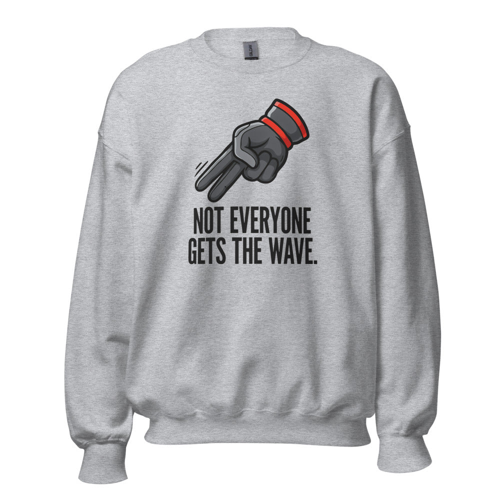 Not Everyone Gets The Wave biker wave motorcycle crewneck sweatshirt — Sport Grey, front