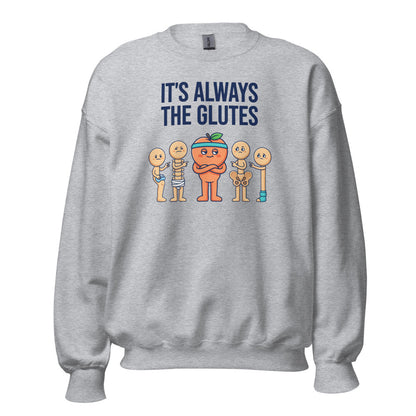 Always The Glutes funny physical therapy crewneck sweatshirt — Sport Grey, front