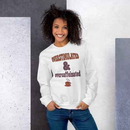 Overstimulated & Overcaffeinated soft retro coffee mental health crewneck sweatshirt — White, on model