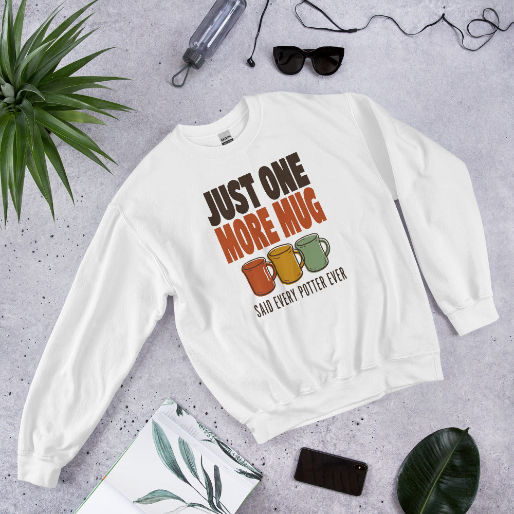 Just One More Mug funny pottery crewneck sweatshirt — White, front-right