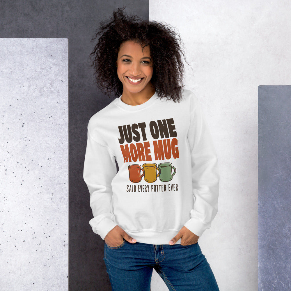 Just One More Mug funny pottery crewneck sweatshirt — White, on model