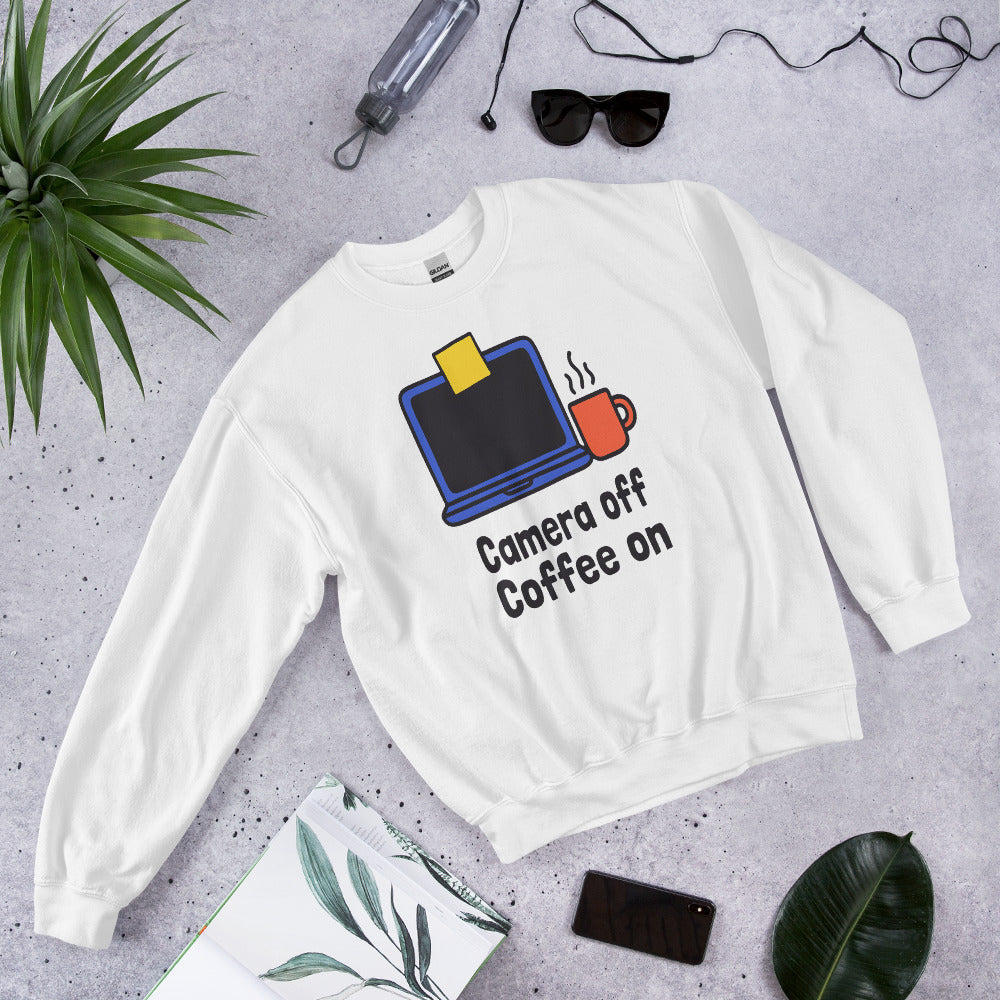 Camera Off Coffee On funny work from home crewneck sweatshirt — White, flat lay